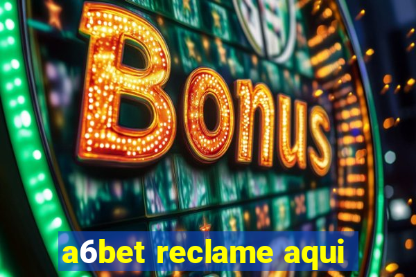 a6bet reclame aqui